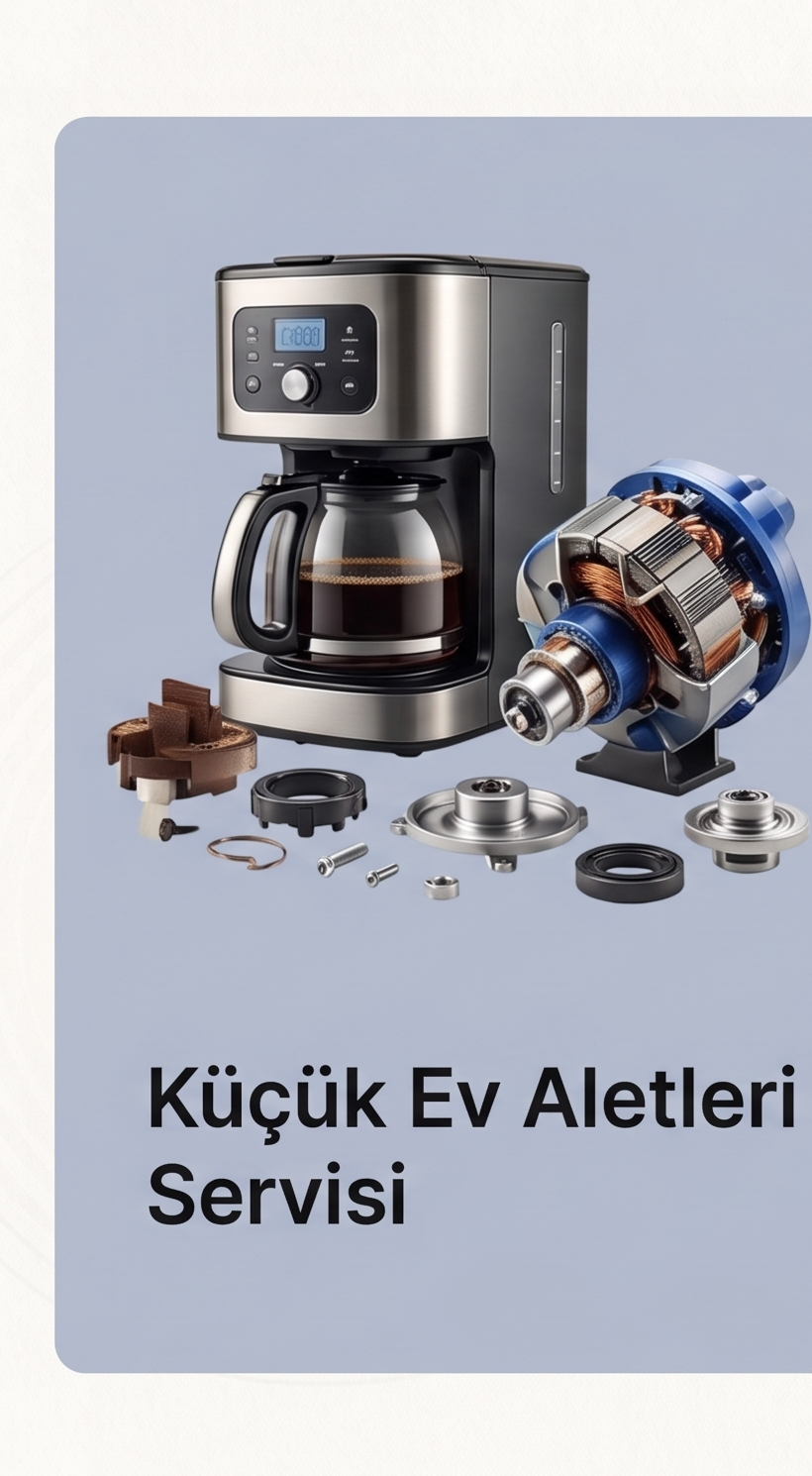 Küçük Ev Aletleri Servisi